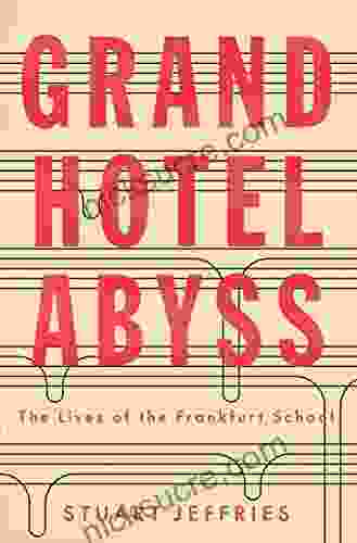 Grand Hotel Abyss: The Lives Of The Frankfurt School