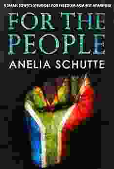 For The People: A Heart Breaking Memoir Of A Fight For Freedom