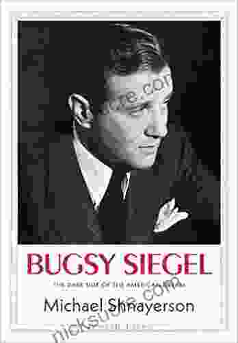 Bugsy Siegel: The Dark Side Of The American Dream (Jewish Lives)