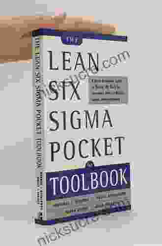 The Lean Six Sigma Pocket Toolbook: A Quick Reference Guide To Nearly 100 Tools For Improving Quality And Speed