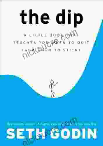 The Dip: A Little That Teaches You When To Quit (and When To Stick)
