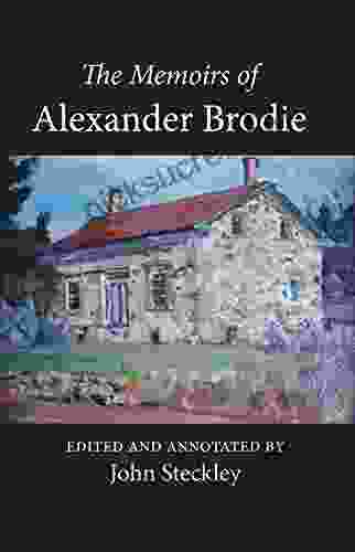 The Memoirs Of Alexander Brodie