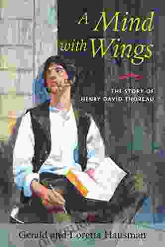 A Mind With Wings: The Story Of Henry David Thoreau