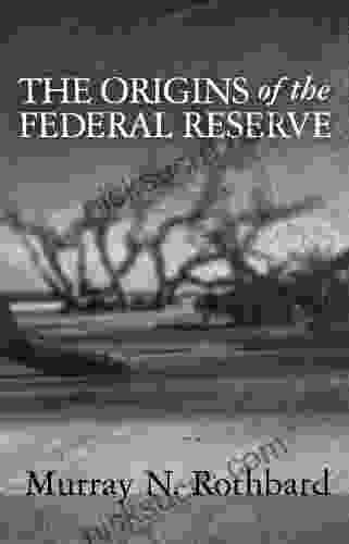 The Origins Of The Federal Reserve