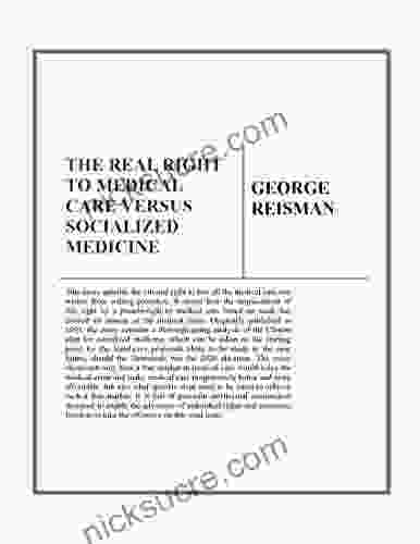 The Real Right To Medical Care Versus Socialized Medicine