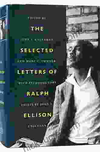 The Selected Letters Of Ralph Ellison