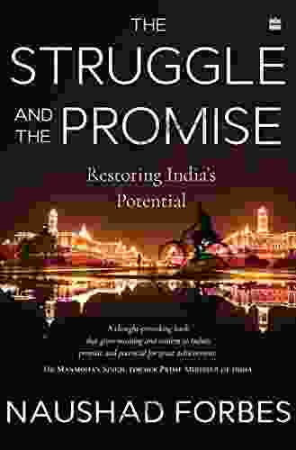 The Struggle And The Promise: Restoring India S Potential