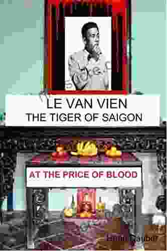 LE VAN VIEN: The Tiger Of Saigon (At The Price Of Blood 2)