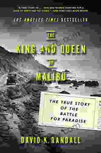 The King And Queen Of Malibu: The True Story Of The Battle For Paradise