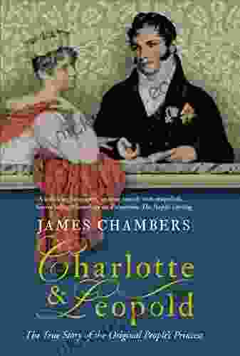 Charlotte Leopold: The True Story Of The Original People S Princess