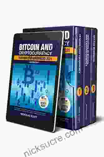 Bitcoin And Cryptocurrency Trading For Beginners 2024: 3 In 1: The Ultimate Guide To Start Investing In Crypto And Make Massive Profit With Bitcoin Altcoin Non Fungible Tokens And Crypto Art
