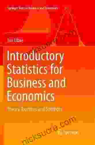 Introductory Statistics For Business And Economics: Theory Exercises And Solutions (Springer Texts In Business And Economics)