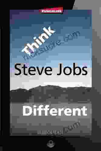 Steve Jobs: Think Different Dennis Kincaid