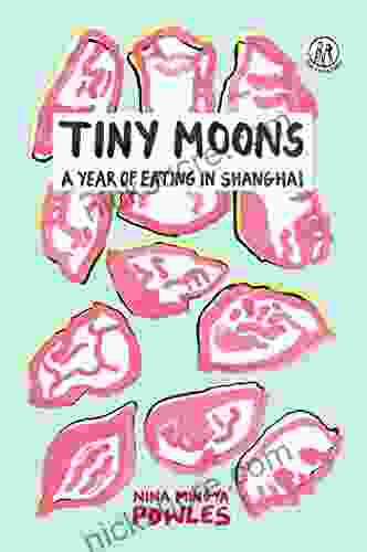 Tiny Moons: A Year Of Eating In Shanghai