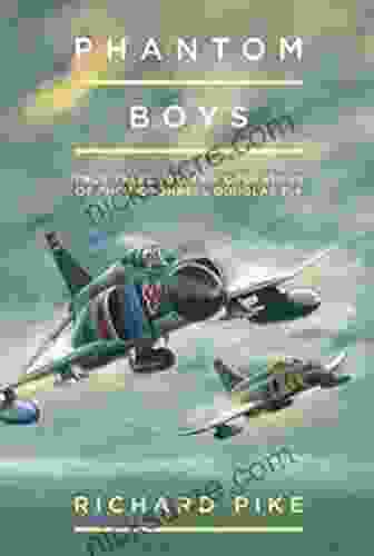 Phantom Boys: True Tales From UK Operators Of The McDonnell Douglas F 4 (The Jet Age 10)