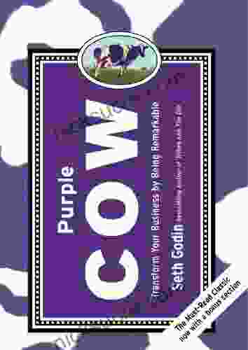 Purple Cow New Edition: Transform Your Business By Being Remarkable