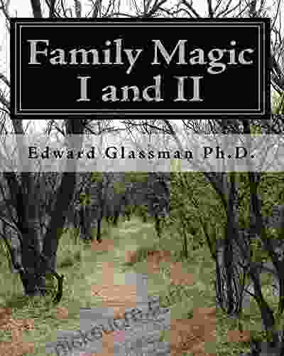 Family Magic I And II: 105 Easy To Do Tricks For My Family
