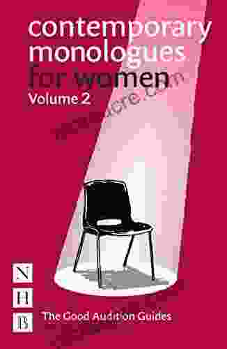 Contemporary Monologues For Women: Volume 2 (The Good Audition Guides)