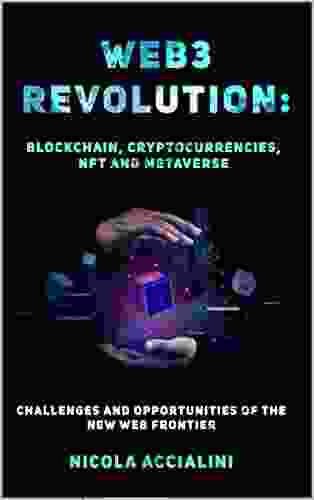 Web3 Revolution: Blockchain Cryptocurrency NFT And Metaverse