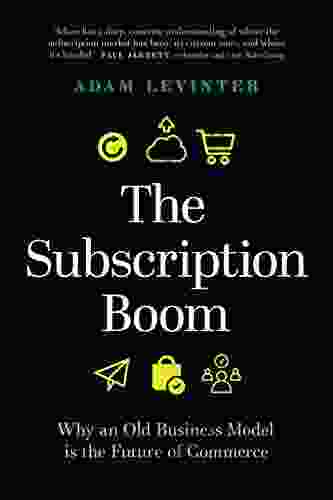 The Subscription Boom: Why An Old Business Model Is The Future Of Commerce