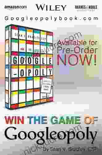 Win The Game Of Googleopoly: Unlocking The Secret Strategy Of Search Engines