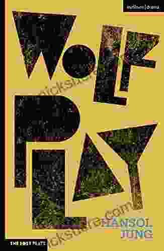 Wolf Play (Modern Plays) John Lahr