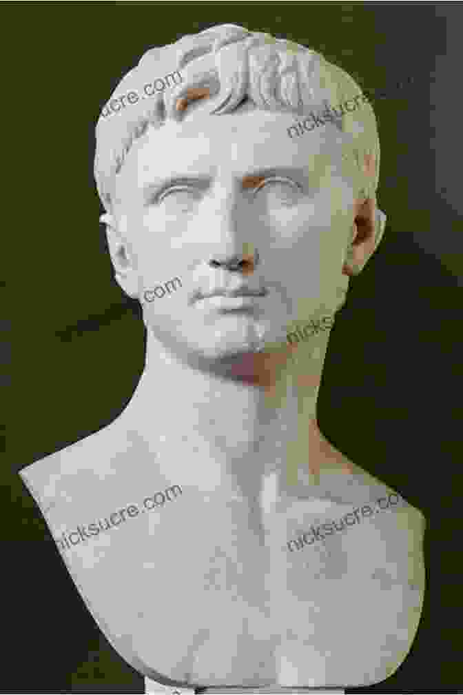 Caligula, The Infamous Emperor Ten Caesars: Roman Emperors From Augustus To Constantine