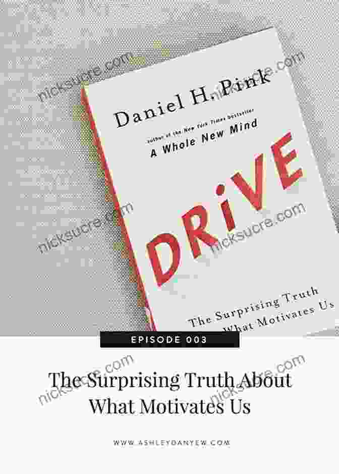 Drive: The Surprising Truth About What Motivates Us HBR S 10 Must Reads On Managing People (with Featured Article Leadership That Gets Results By Daniel Goleman)