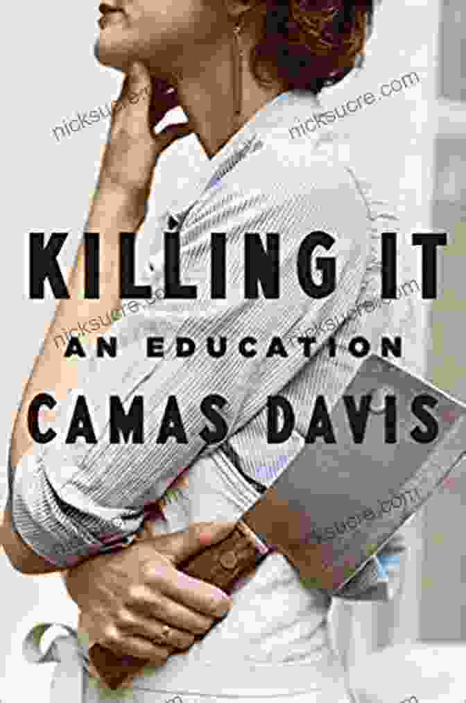 Killing It An Education Camas Davis Book Cover Killing It: An Education Camas Davis
