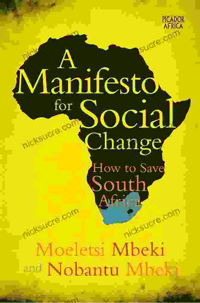 Manifesto For Social Change A Manifesto For Social Change: How To Save South Africa