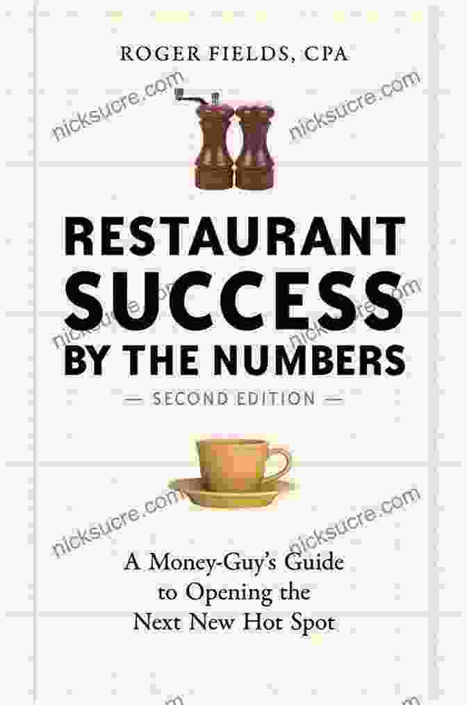 Restaurant Success By The Numbers Second Edition Restaurant Success By The Numbers Second Edition: A Money Guy S Guide To Opening The Next New Hot Spot