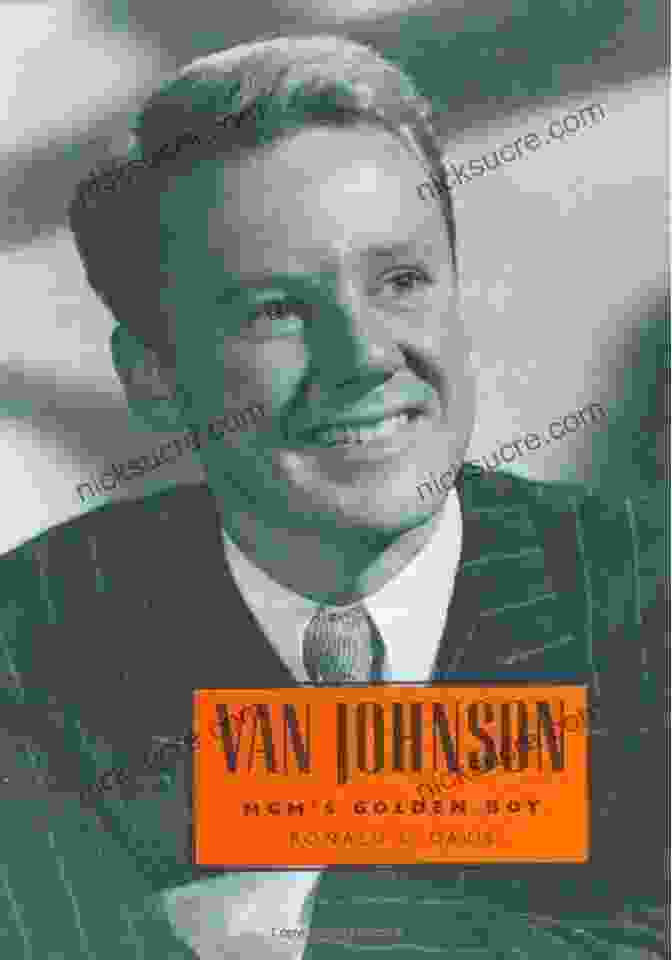 Van Johnson Singing Van Johnson: MGM S Golden Boy (Hollywood Legends)